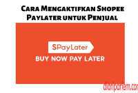 Cara Mengaktifkan Shopee Paylater untuk Penjual